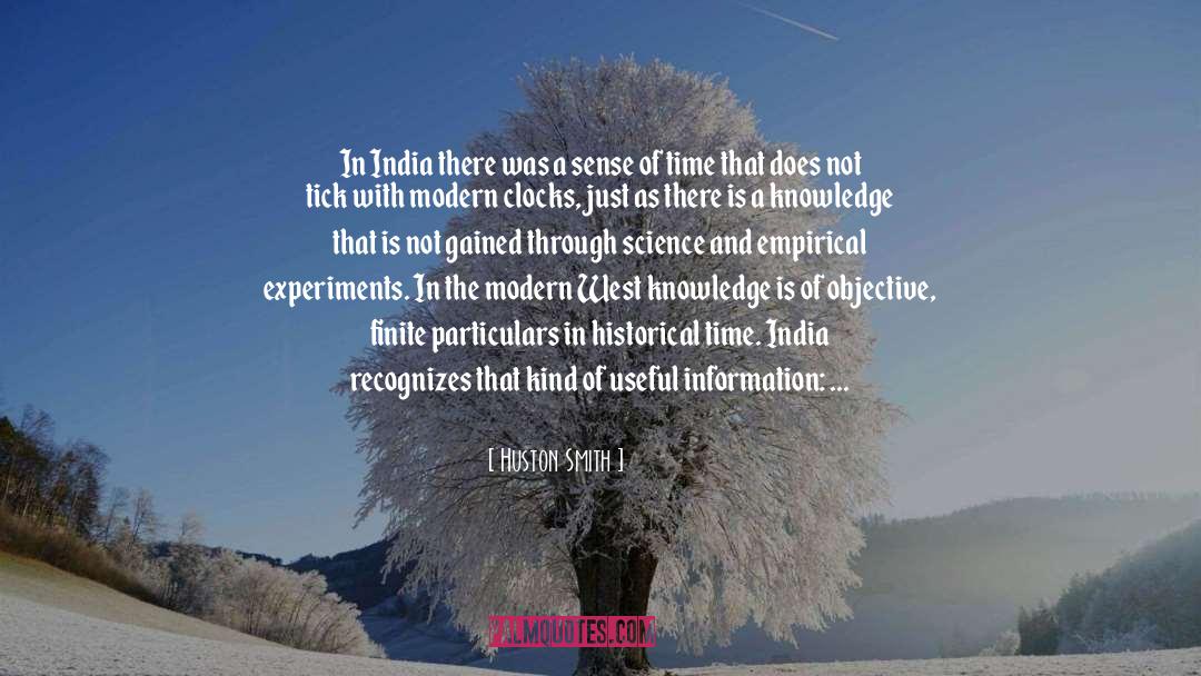 Huston Smith Quotes: In India there was a