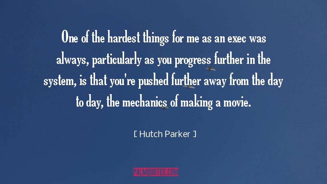 Hutch Parker Quotes: One of the hardest things