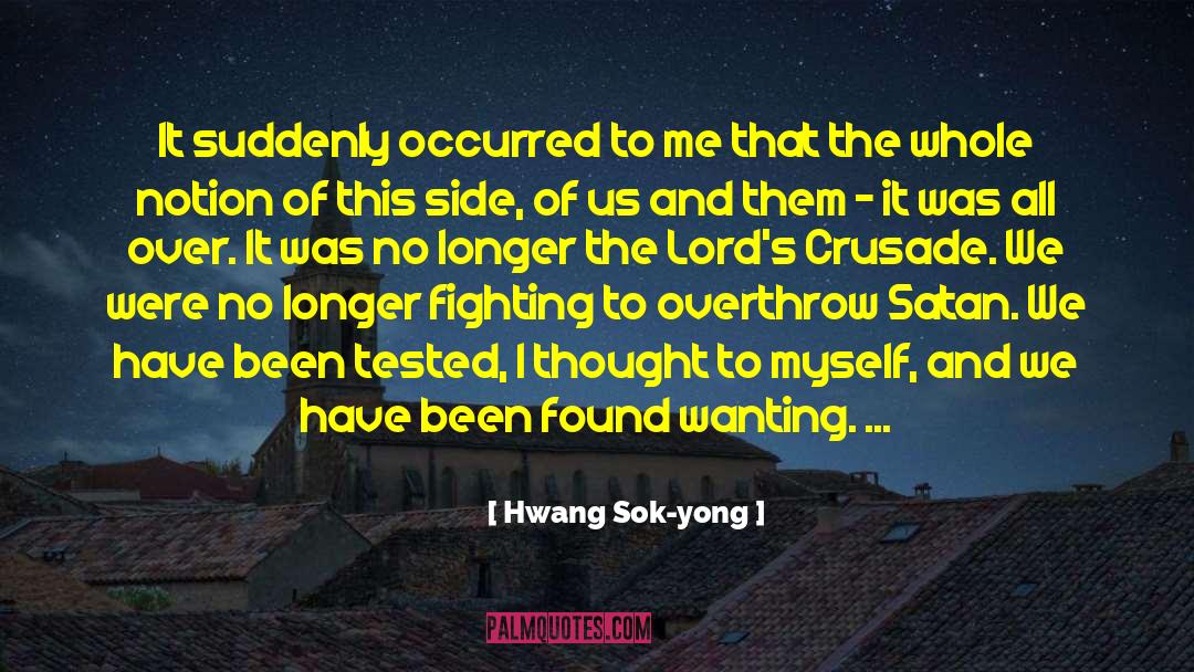 Hwang Sok-yong Quotes: It suddenly occurred to me