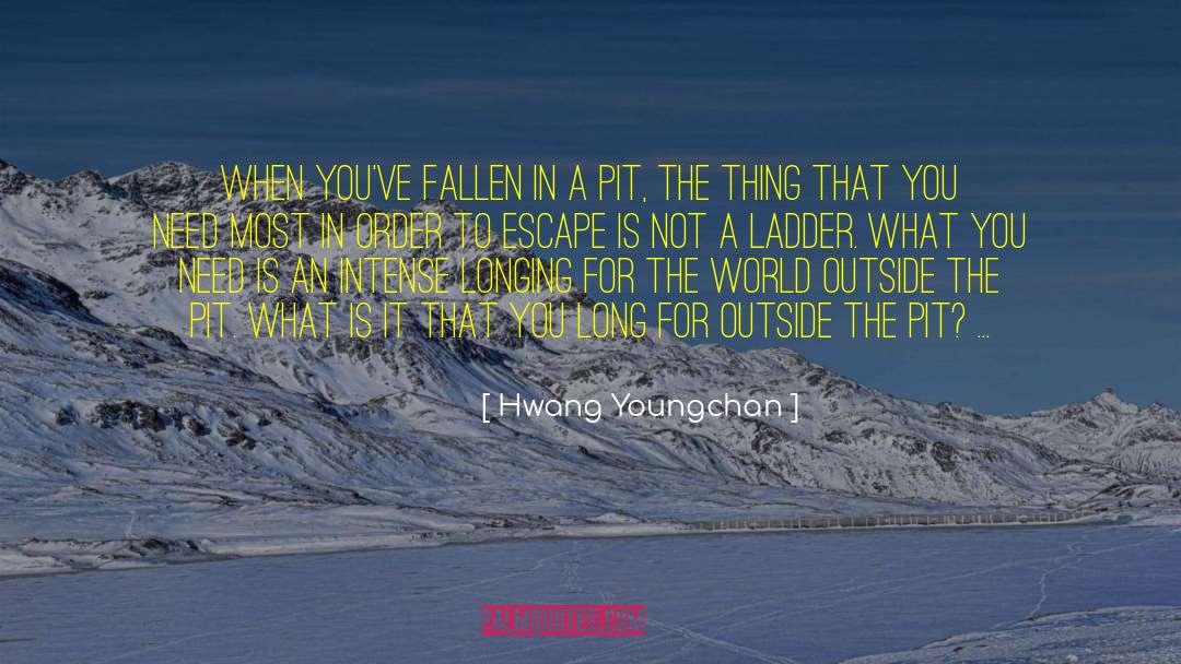 Hwang Youngchan Quotes: When you've fallen in a
