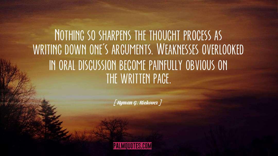 Hyman G. Rickover Quotes: Nothing so sharpens the thought