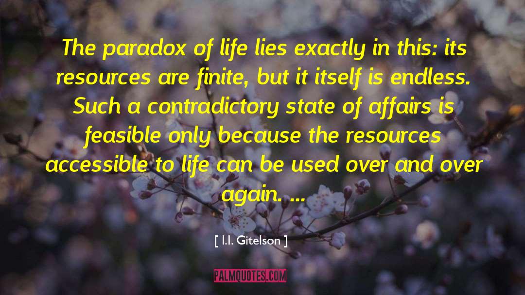 I.I. Gitelson Quotes: The paradox of life lies