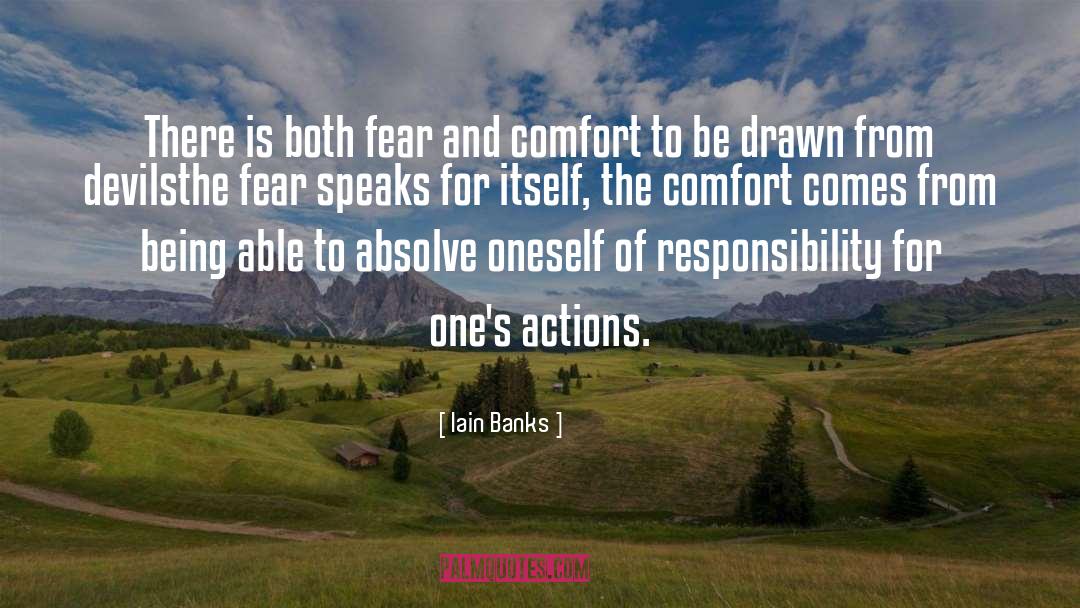 Iain Banks Quotes: There is both fear and