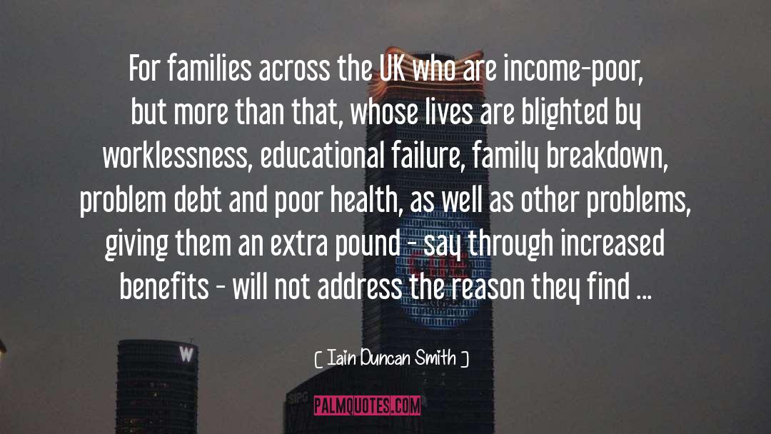 Iain Duncan Smith Quotes: For families across the UK
