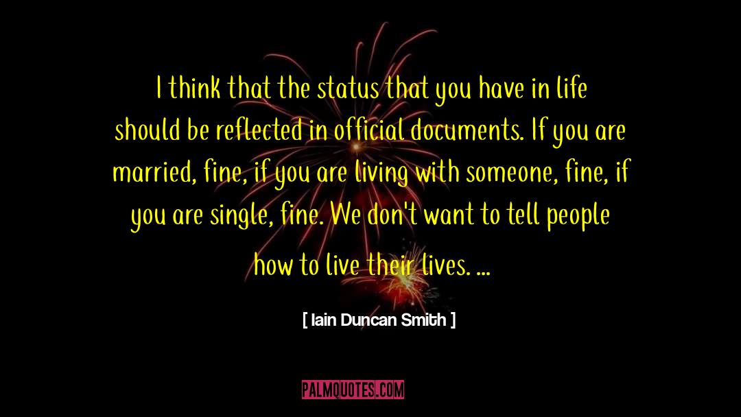 Iain Duncan Smith Quotes: I think that the status
