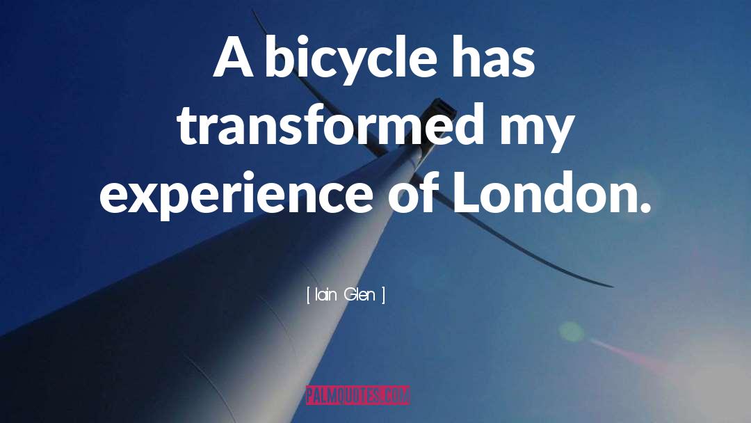 Iain Glen Quotes: A bicycle has transformed my