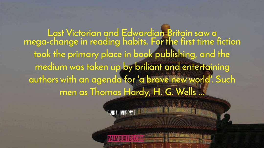 Iain H. Murray Quotes: Last Victorian and Edwardian Britain