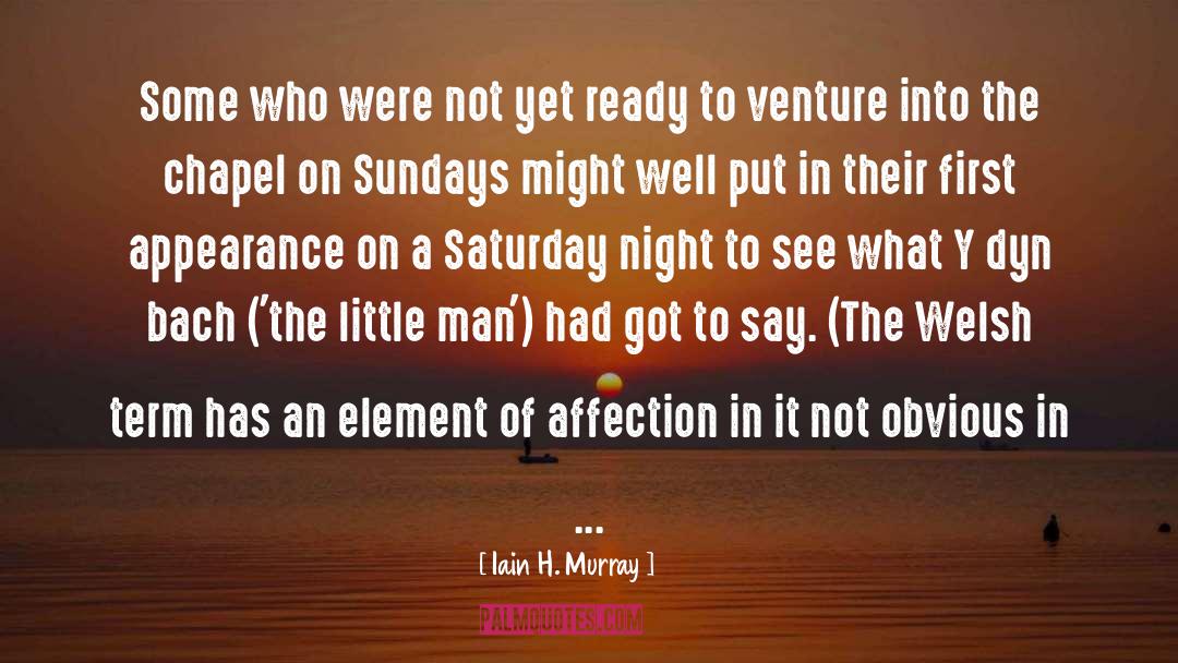 Iain H. Murray Quotes: Some who were not yet