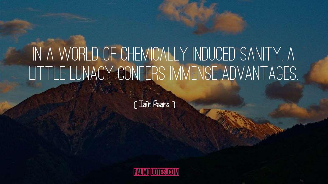 Iain Pears Quotes: In a world of chemically