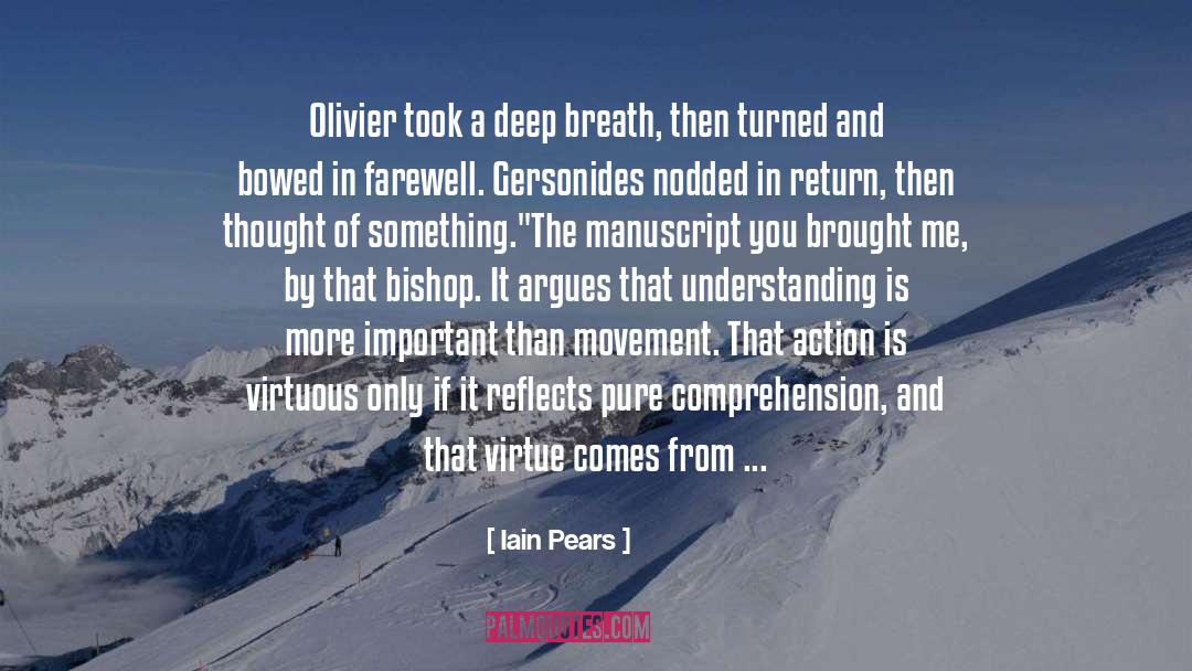 Iain Pears Quotes: Olivier took a deep breath,