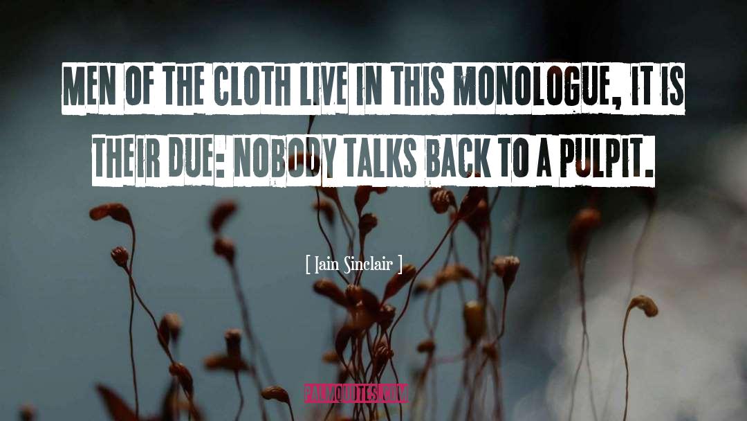 Iain Sinclair Quotes: Men of the cloth live