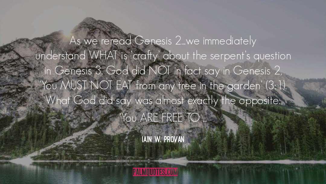 Iain W. Provan Quotes: As we reread Genesis 2...we