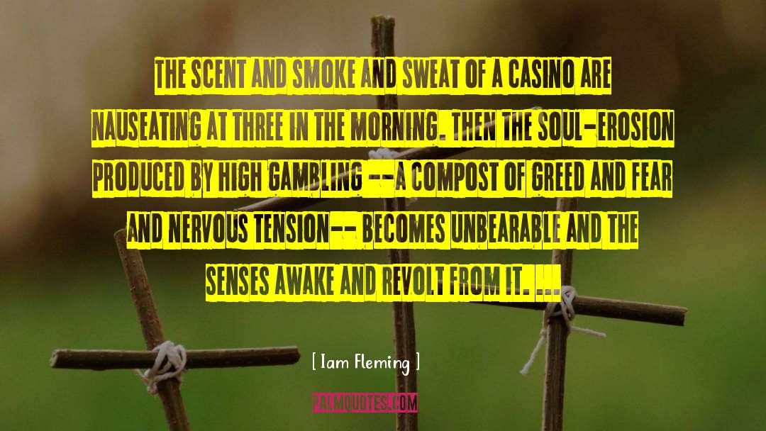 Iam Fleming Quotes: The scent and smoke and