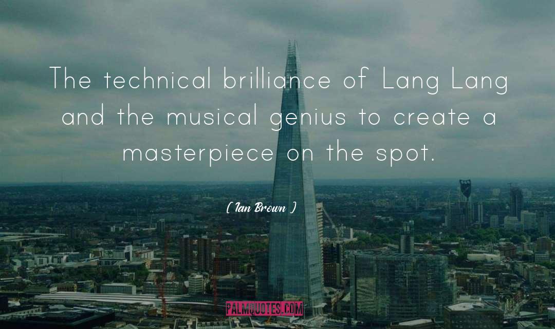 Ian Brown Quotes: The technical brilliance of Lang