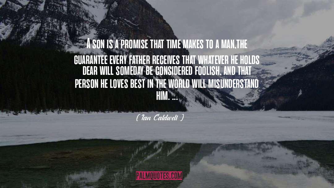 Ian Caldwell Quotes: A son is a promise