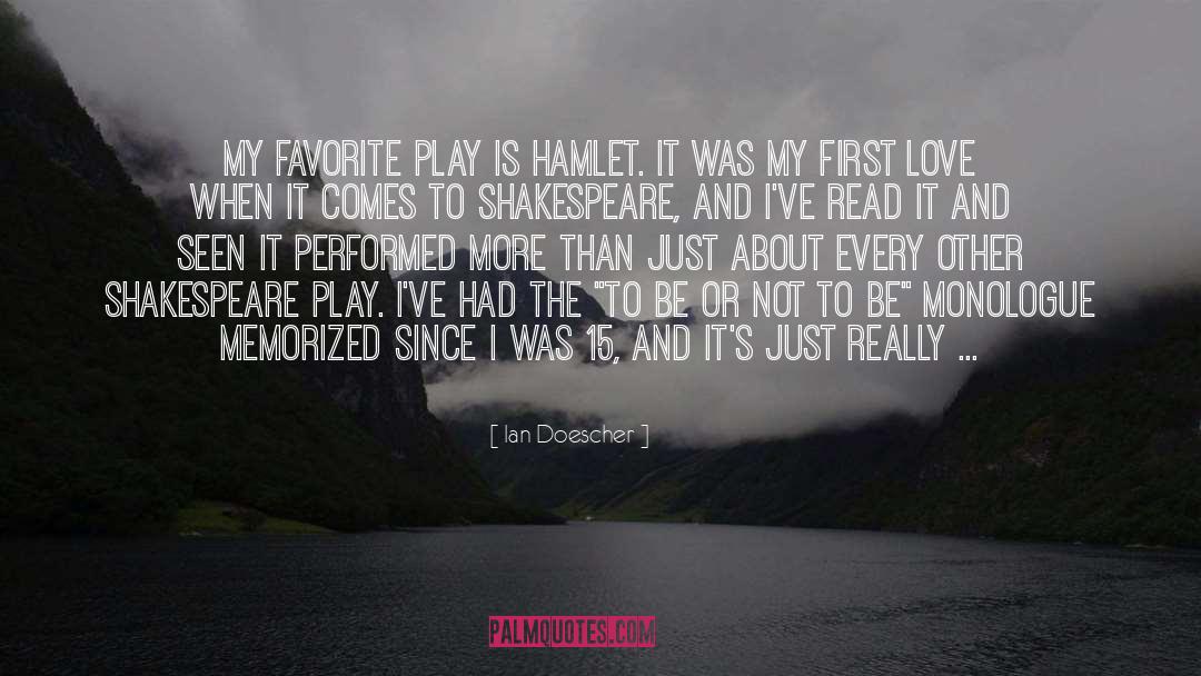 Ian Doescher Quotes: My favorite play is Hamlet.