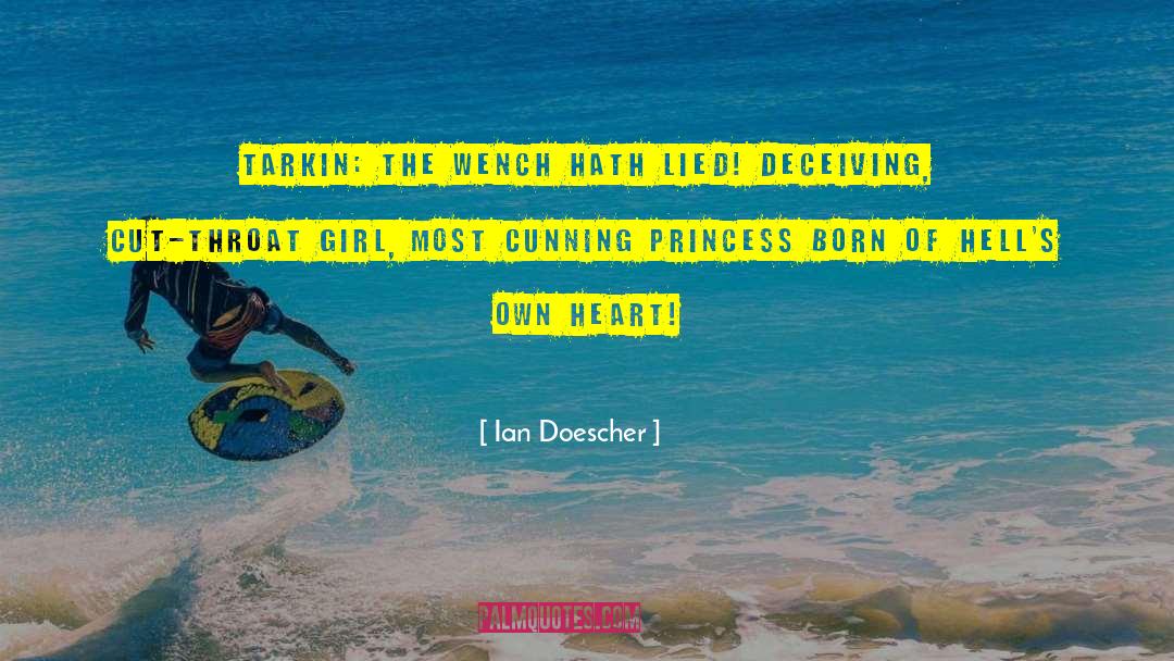 Ian Doescher Quotes: TARKIN: The wench hath lied!