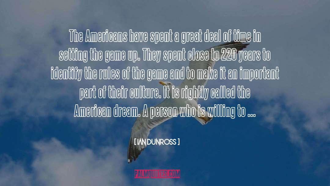 Ian Dunross Quotes: The Americans have spent a