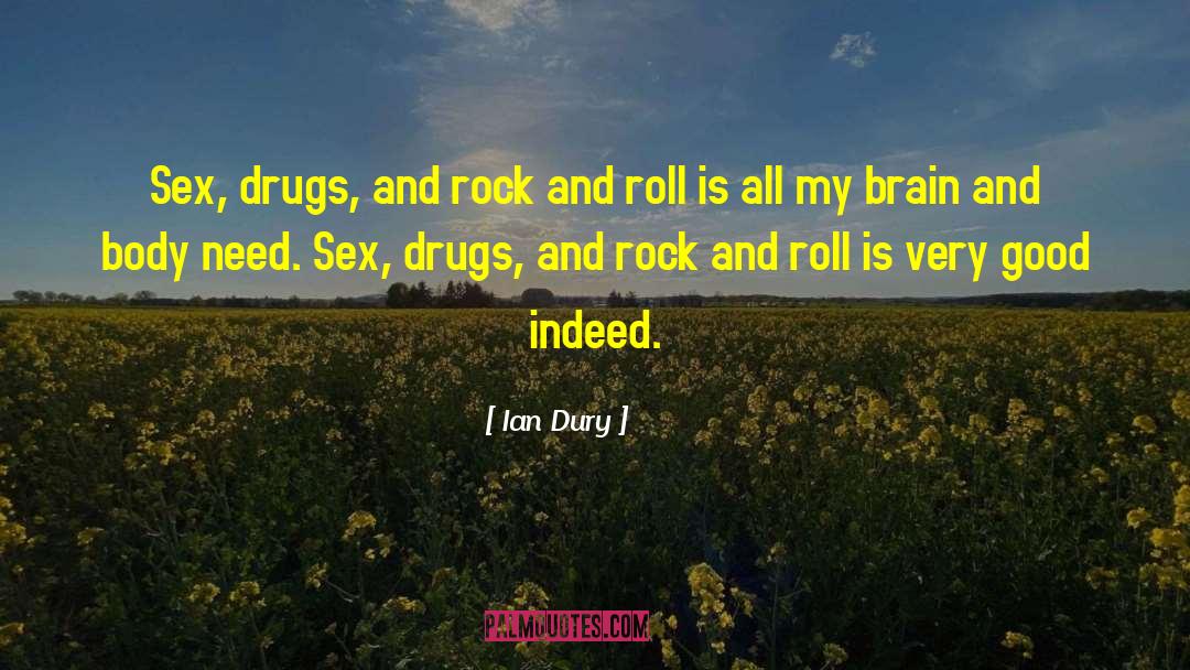 Ian Dury Quotes: Sex, drugs, and rock and