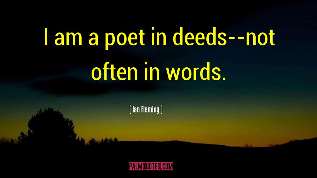 Ian Fleming Quotes: I am a poet in