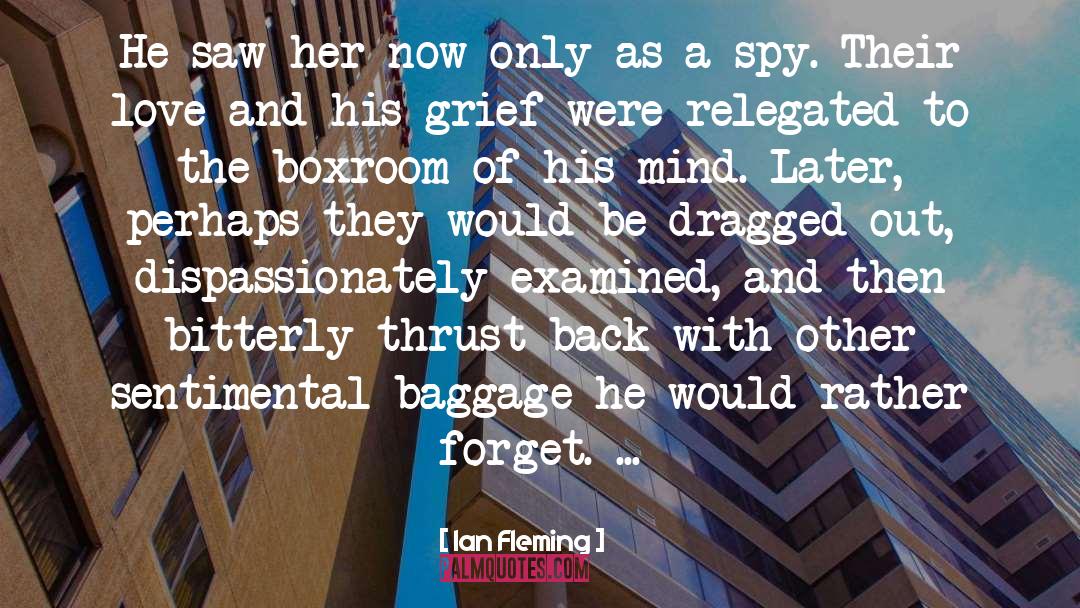 Ian Fleming Quotes: He saw her now only