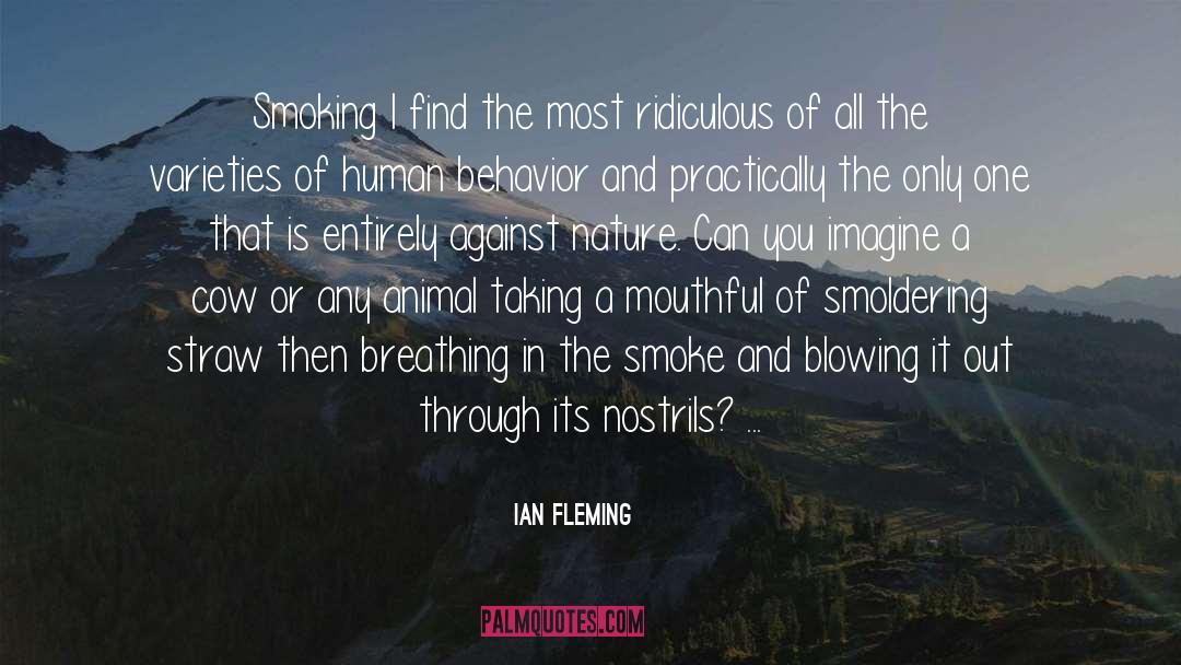 Ian Fleming Quotes: Smoking I find the most