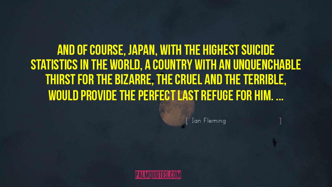 Ian Fleming Quotes: And of course, Japan, with