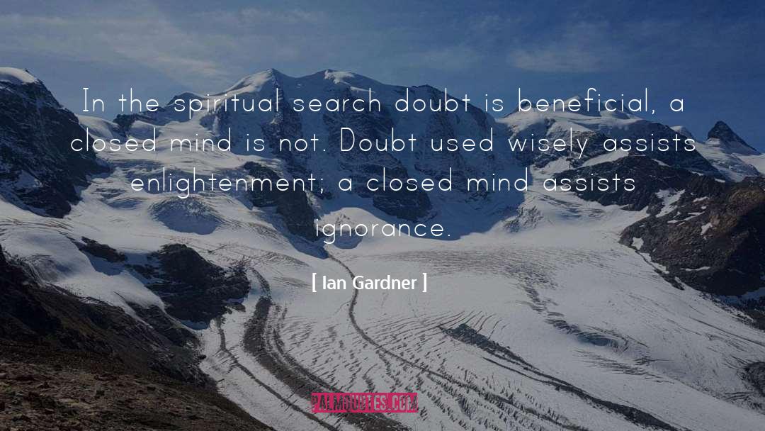 Ian Gardner Quotes: In the spiritual search doubt