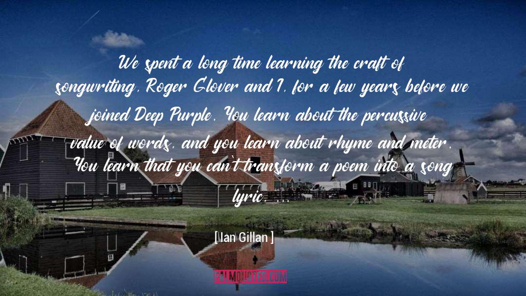 Ian Gillan Quotes: We spent a long time