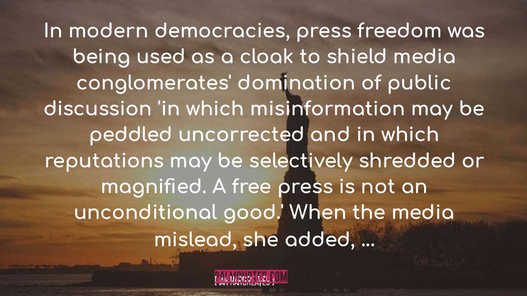 Ian Hargreaves Quotes: In modern democracies, press freedom