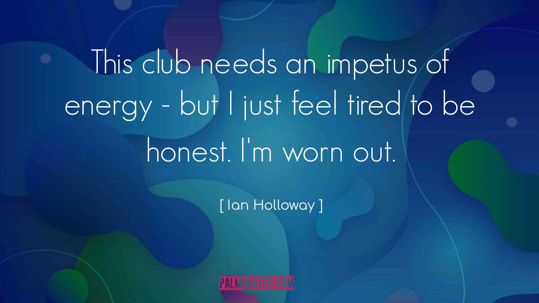 Ian Holloway Quotes: This club needs an impetus