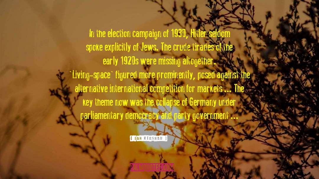 Ian Kershaw Quotes: In the election campaign of