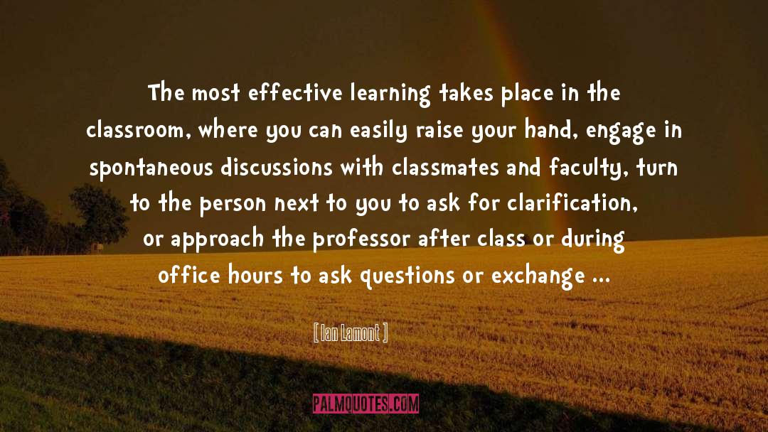 Ian Lamont Quotes: The most effective learning takes