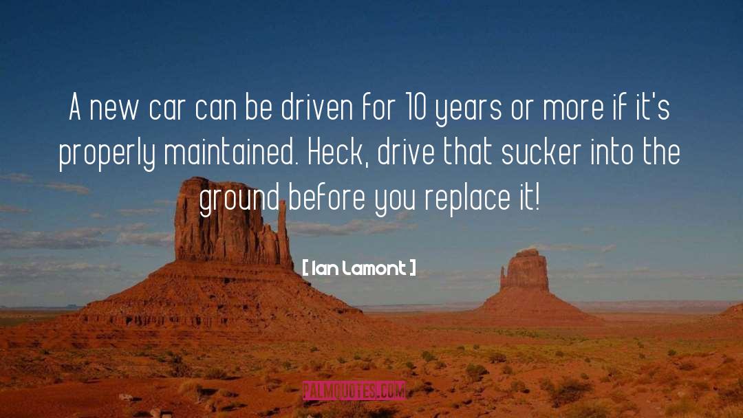 Ian Lamont Quotes: A new car can be