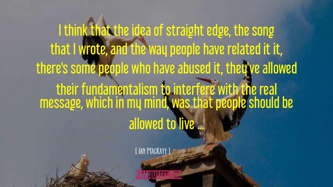 Ian MacKaye Quotes: I think that the idea