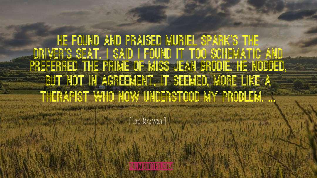 Ian McEwan Quotes: He found and praised Muriel