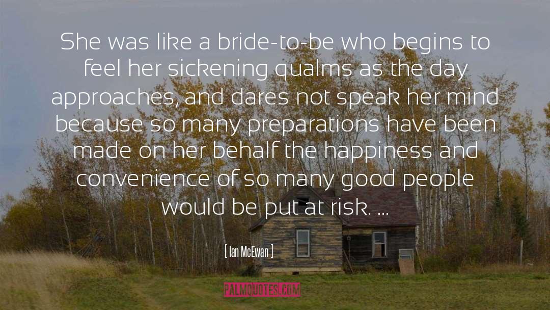 Ian McEwan Quotes: She was like a bride-to-be