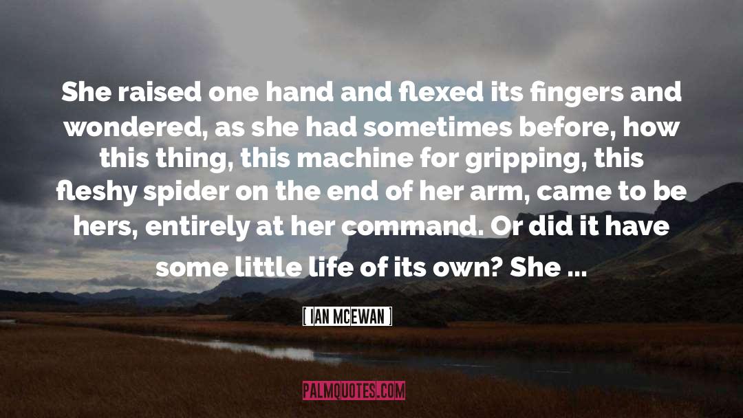 Ian McEwan Quotes: She raised one hand and