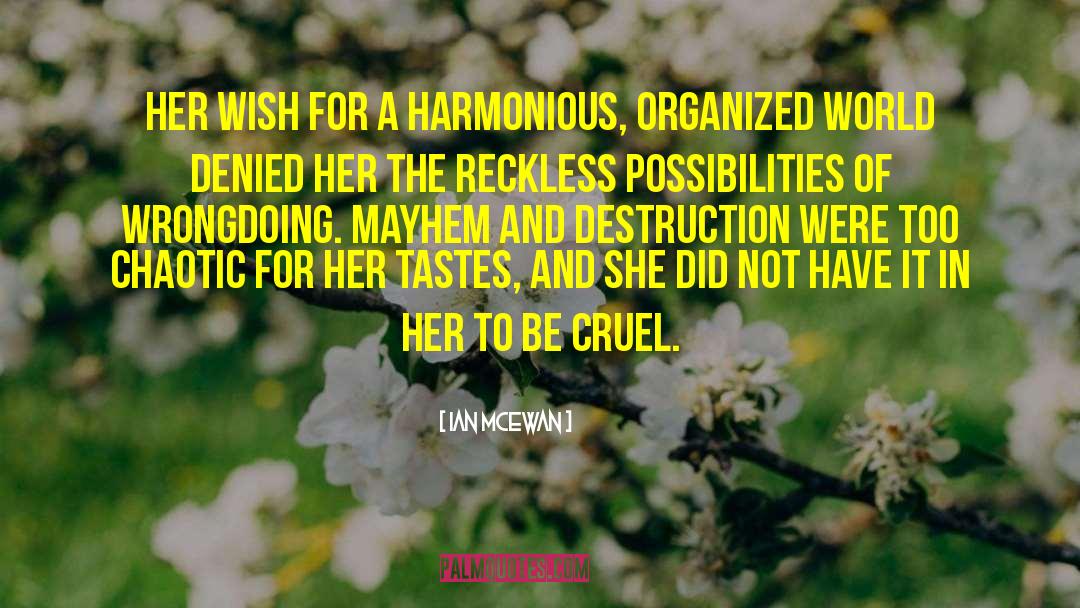 Ian McEwan Quotes: Her wish for a harmonious,