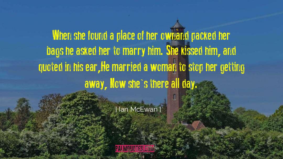 Ian McEwan Quotes: When she found a place