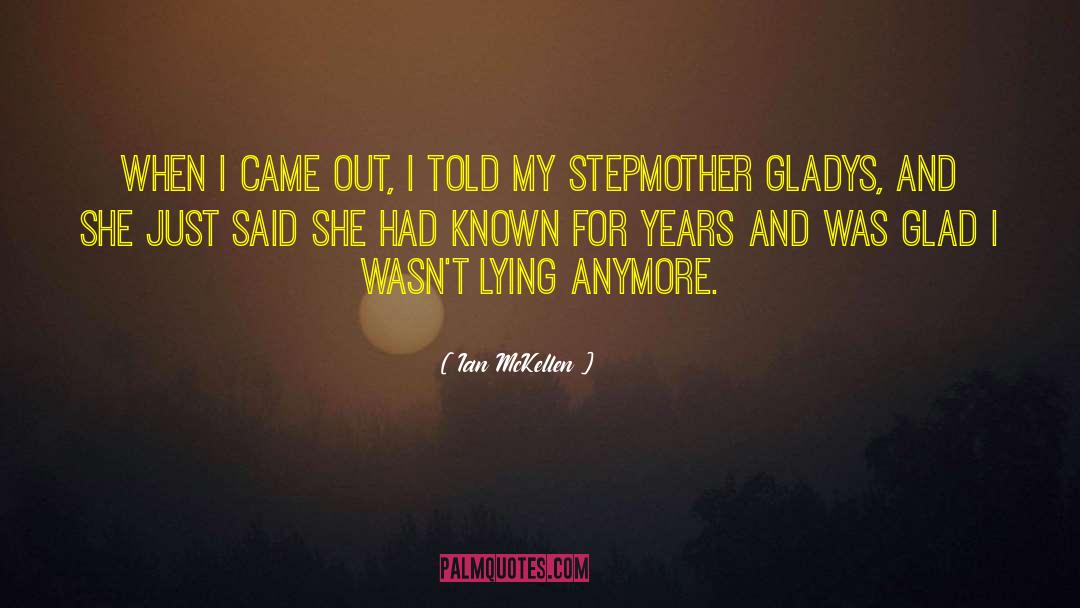 Ian McKellen Quotes: When I came out, I