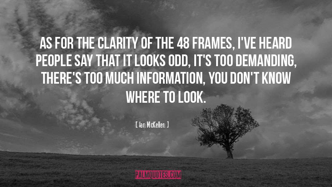 Ian McKellen Quotes: As for the clarity of