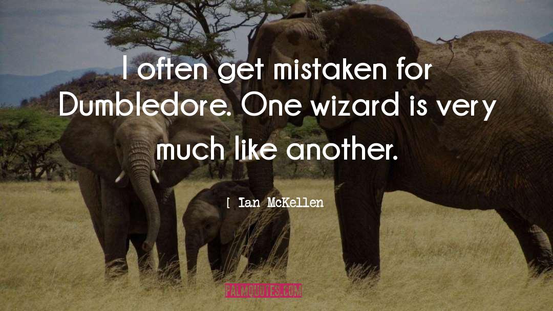 Ian McKellen Quotes: I often get mistaken for