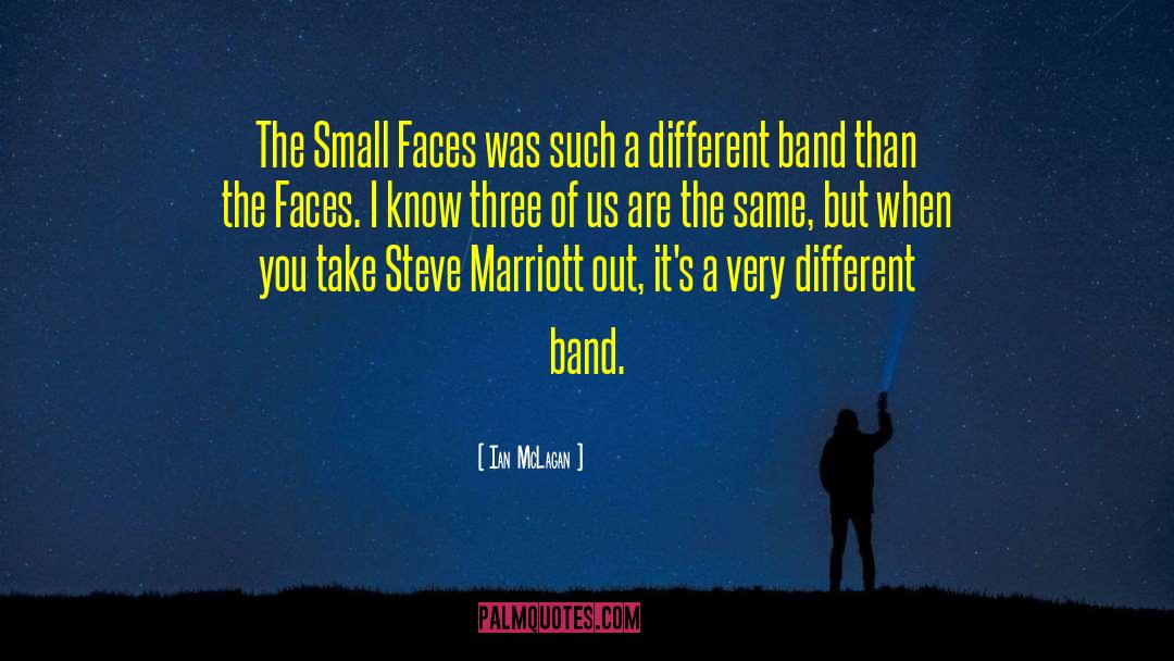 Ian McLagan Quotes: The Small Faces was such