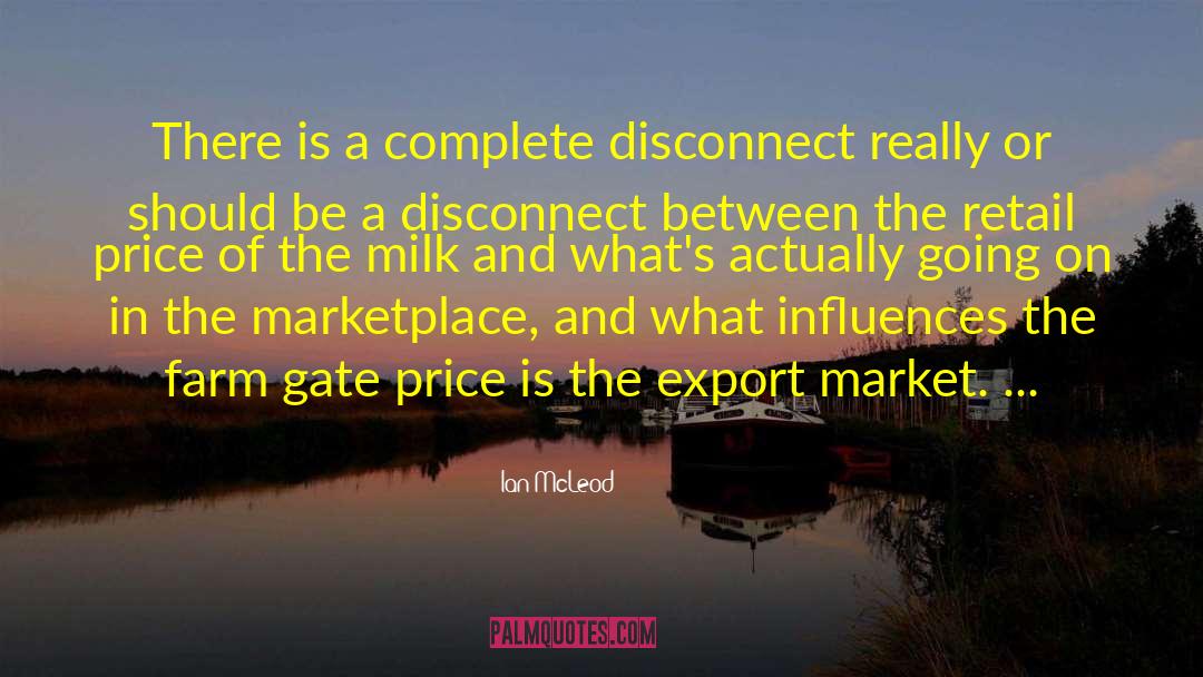 Ian McLeod Quotes: There is a complete disconnect