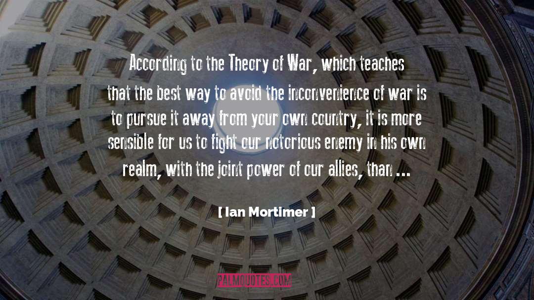 Ian Mortimer Quotes: According to the Theory of