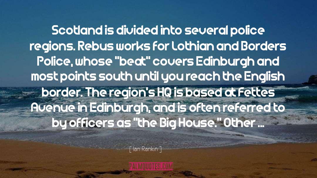 Ian Rankin Quotes: Scotland is divided into several