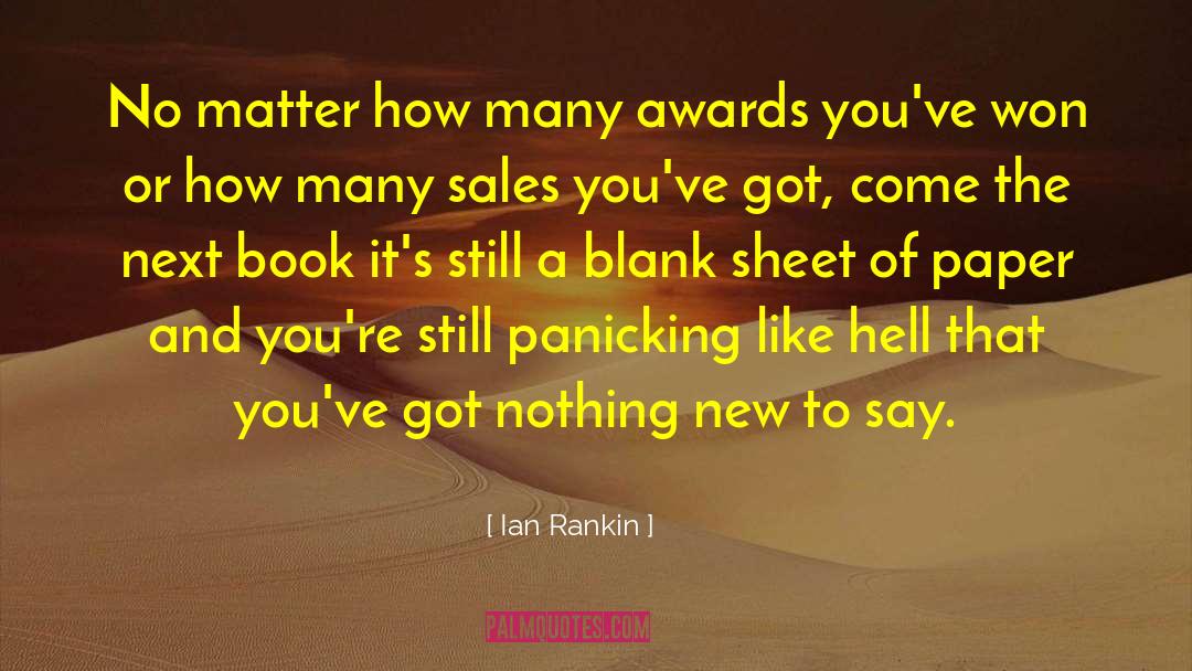 Ian Rankin Quotes: No matter how many awards