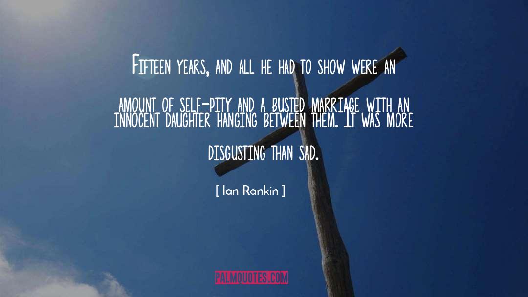 Ian Rankin Quotes: Fifteen years, and all he