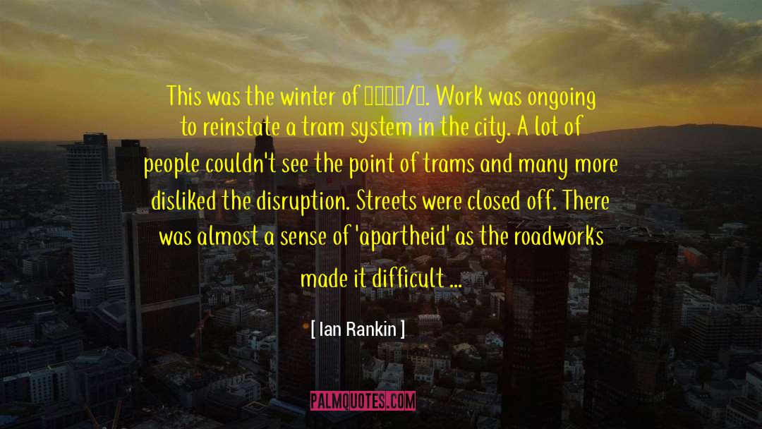 Ian Rankin Quotes: This was the winter of